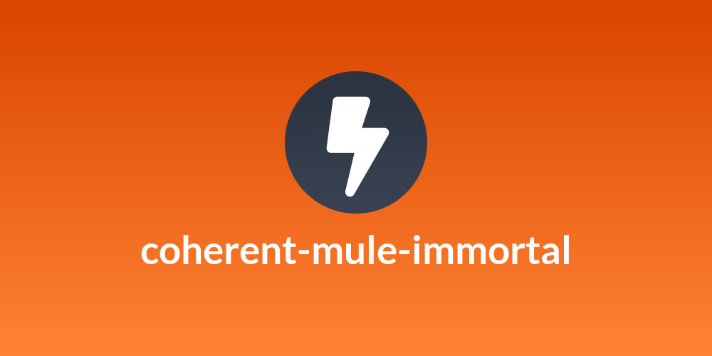 coherent-mule-immortal