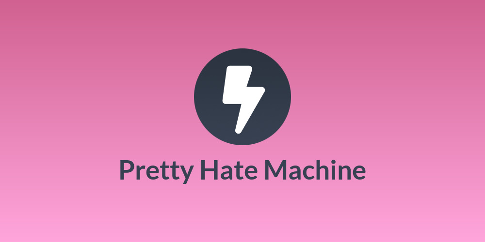 Pretty Hate Machine