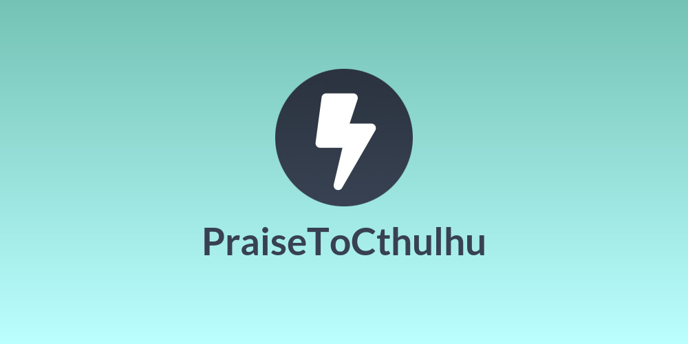 PraiseToCthulhu