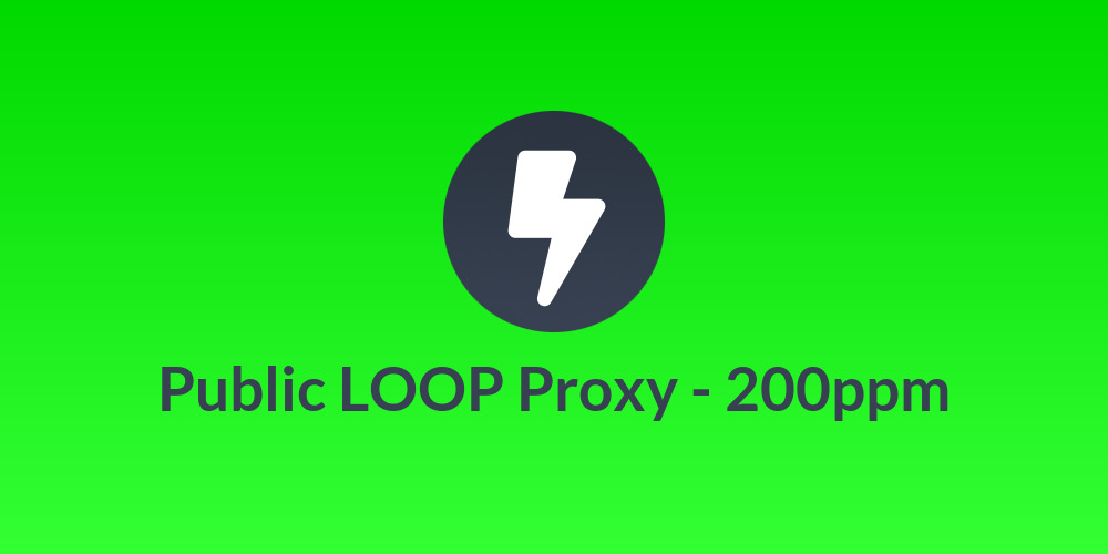 Public LOOP Proxy - 200ppm