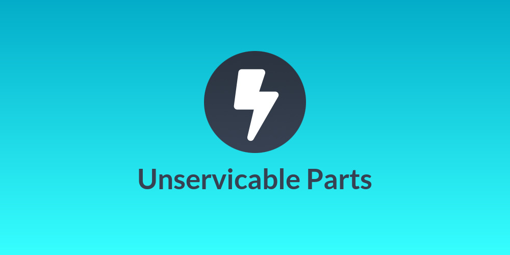 Unservicable Parts