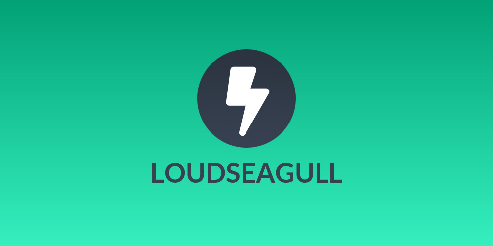 LOUDSEAGULL