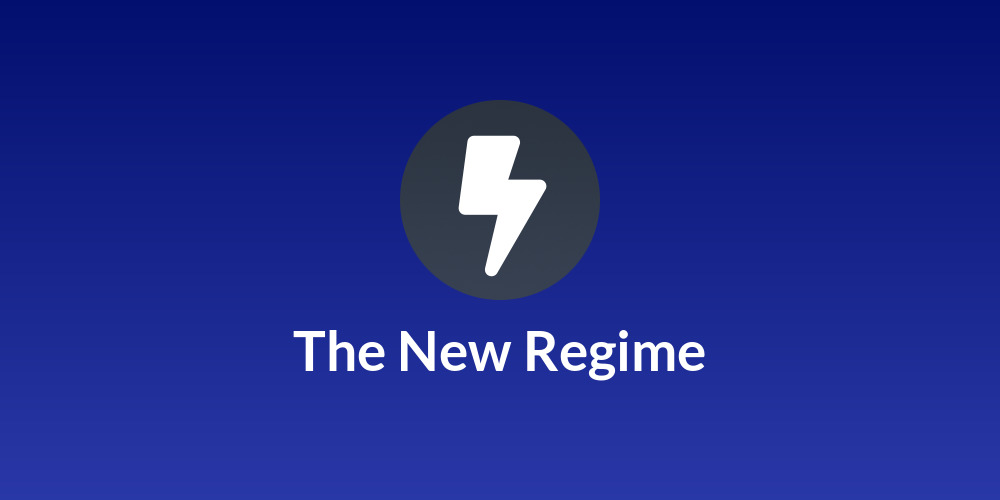 The New Regime