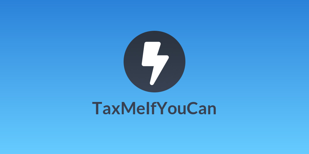 TaxMeIfYouCan