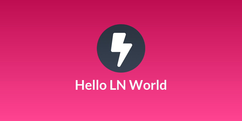 Hello LN World