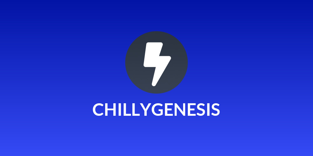 CHILLYGENESIS