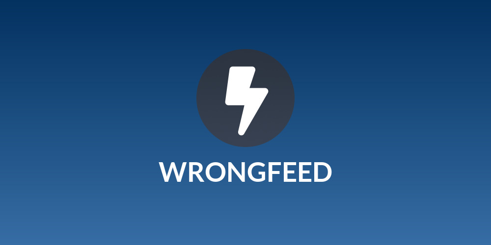 WRONGFEED