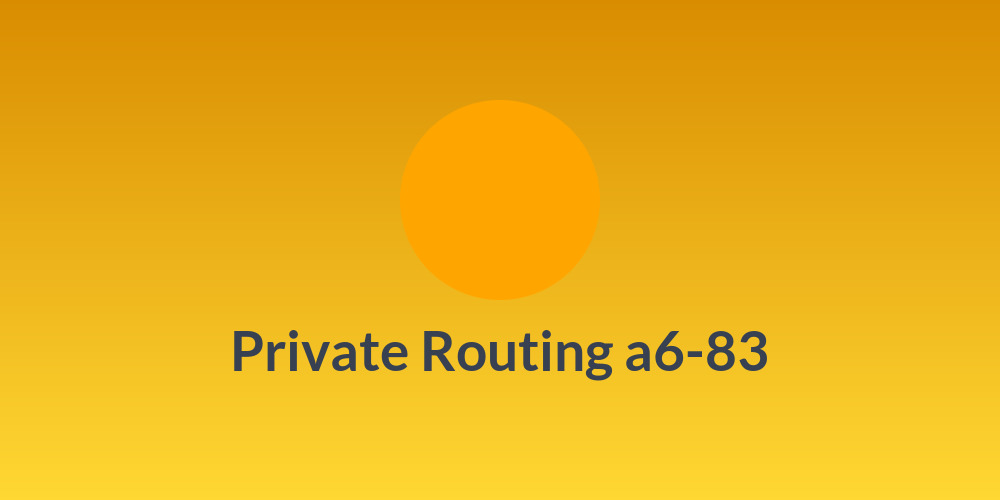 Private Routing a6-83
