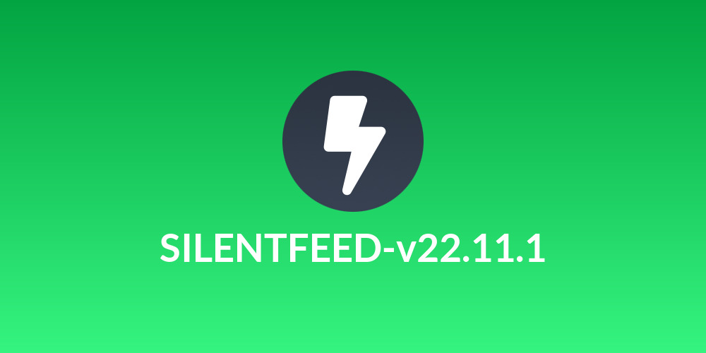 SILENTFEED-v22.11.1