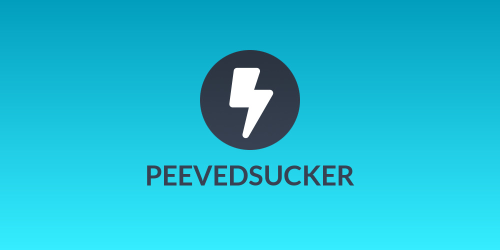 PEEVEDSUCKER