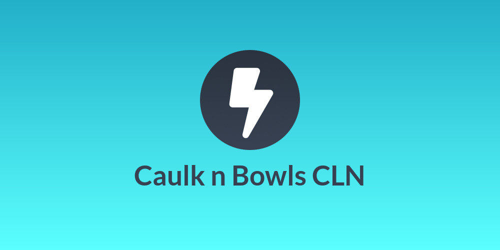 Caulk n Bowls CLN