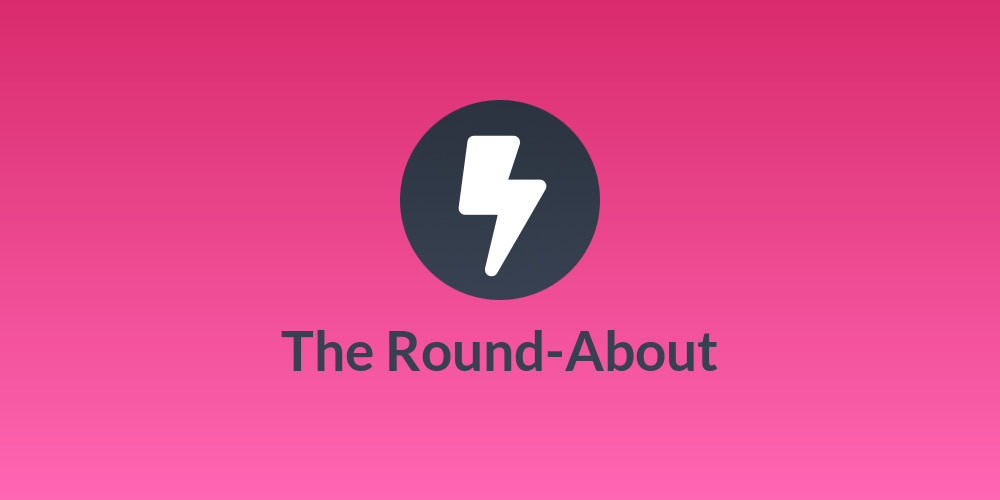 The Round-About