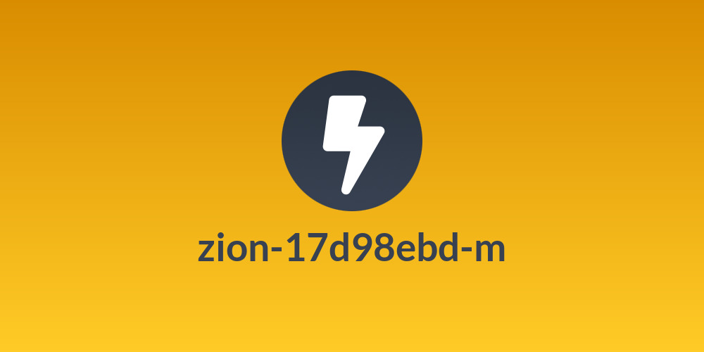 zion-17d98ebd-m
