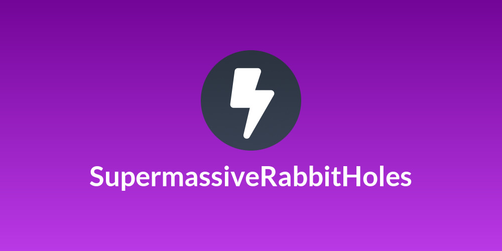 ⚫SupermassiveRabbitHoles⚫