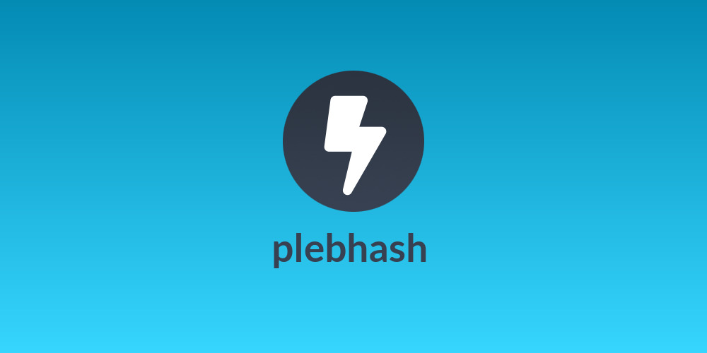 ⛏️ plebhash ⚡