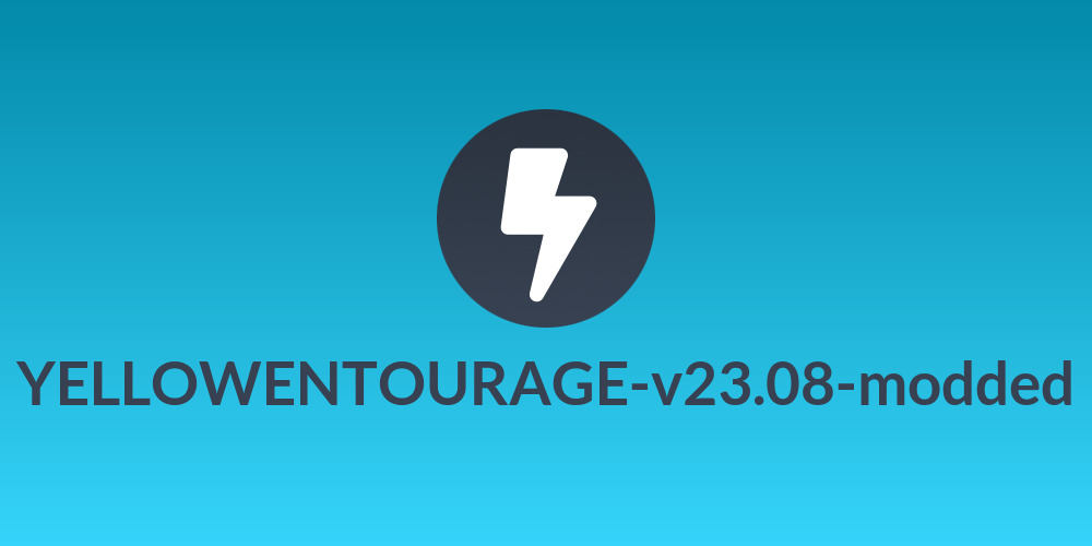 YELLOWENTOURAGE-v23.08-modded
