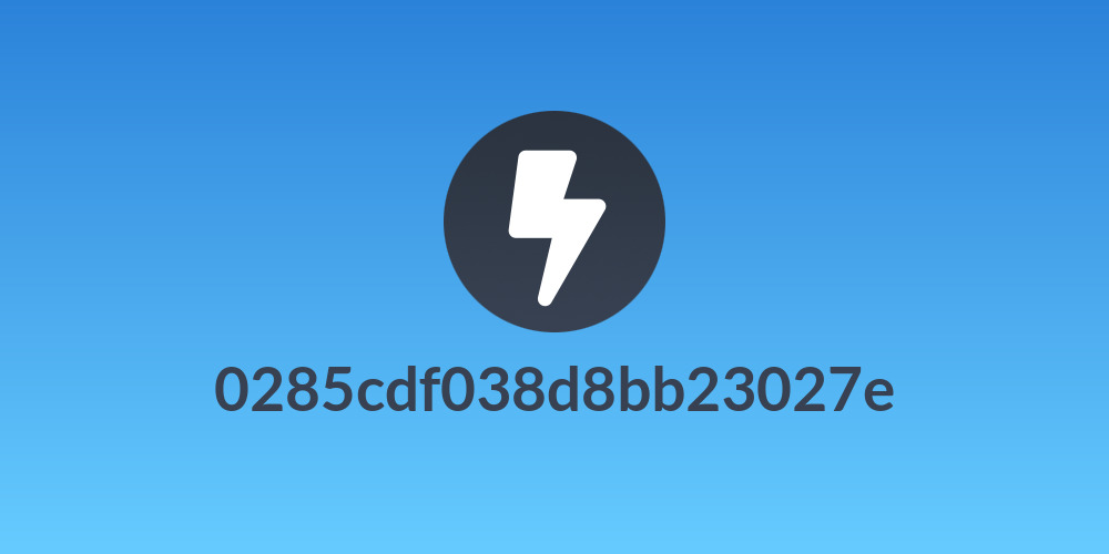 0285cdf038d8bb23027e