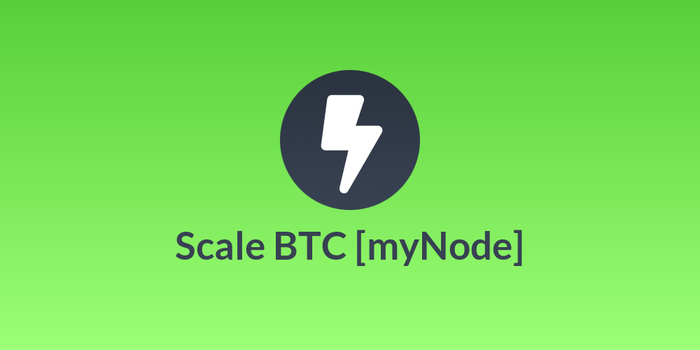 Scale BTC [myNode]