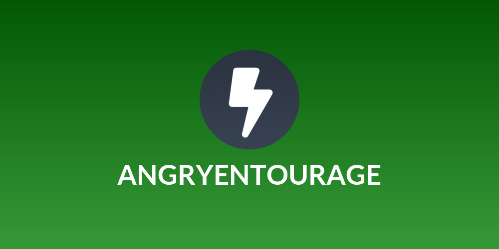 ANGRYENTOURAGE