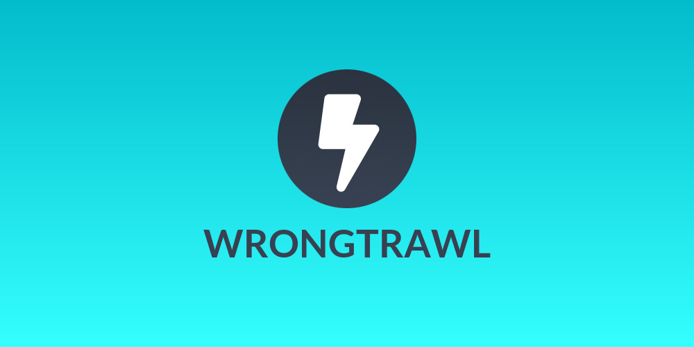 WRONGTRAWL