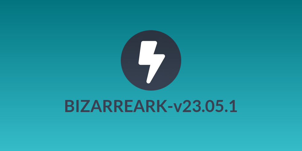 BIZARREARK-v23.05.1