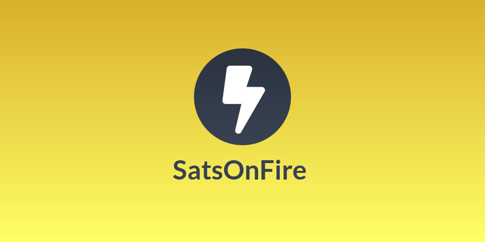 🔥 SatsOnFire 🔥