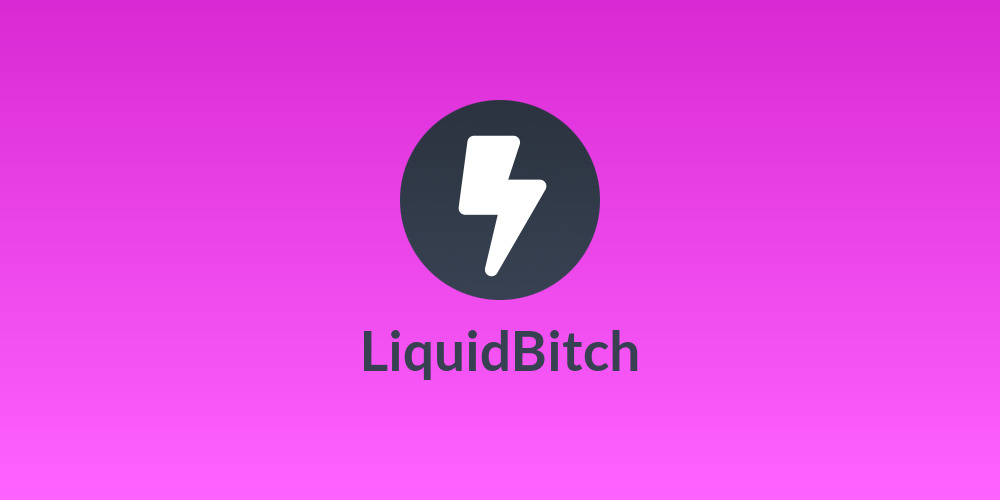 LiquidBitch