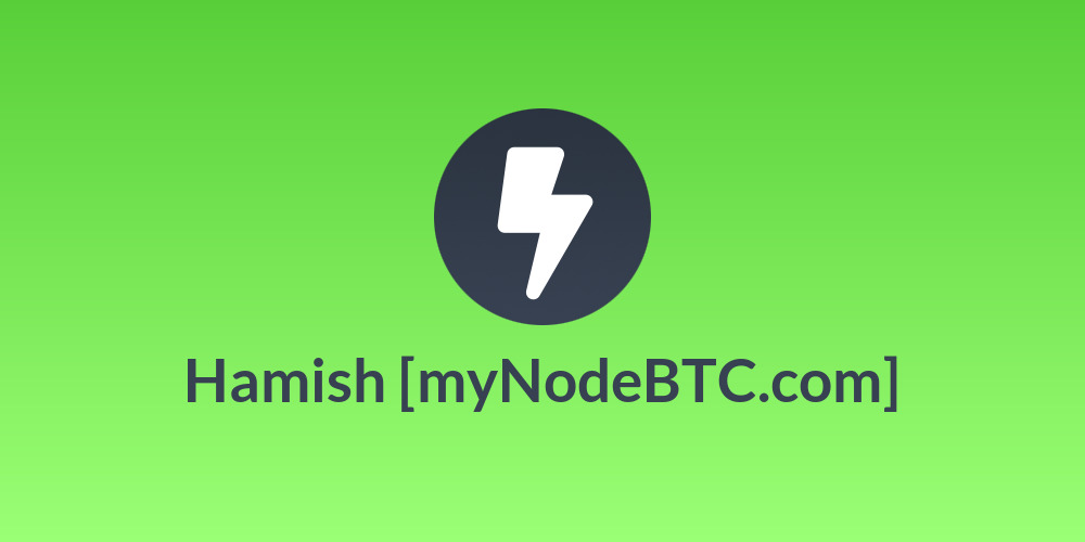 Hamish [myNodeBTC.com]
