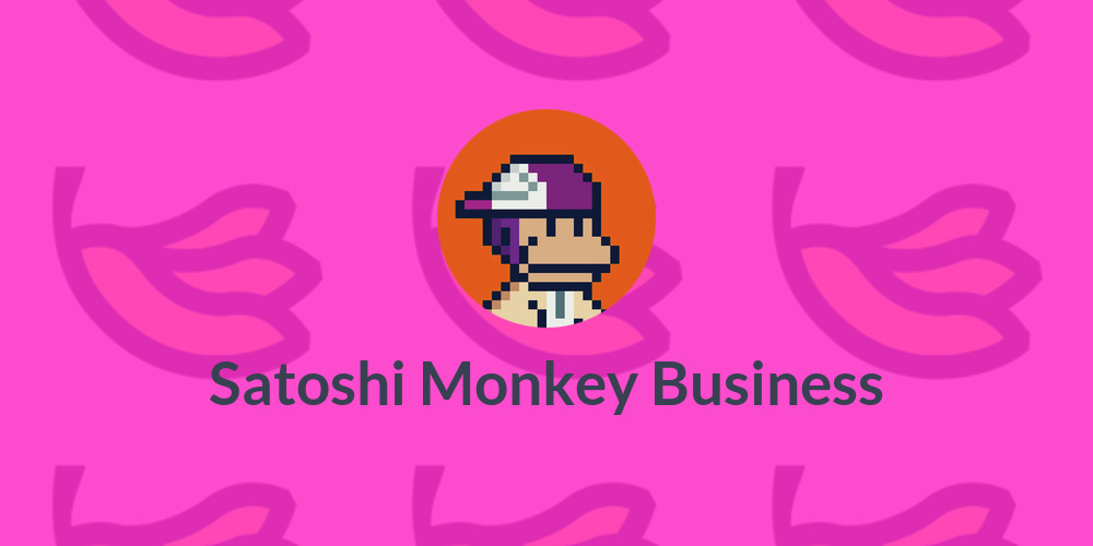 Satoshi Monkey Business