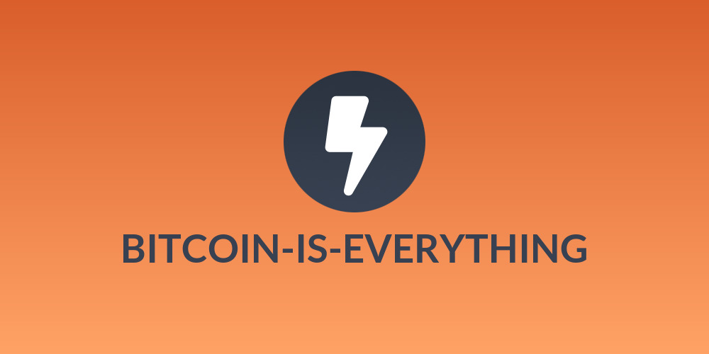 BITCOIN-IS-EVERYTHING