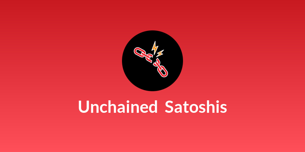 Unchained ⛓ Satoshis