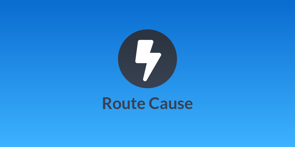 Route Cause