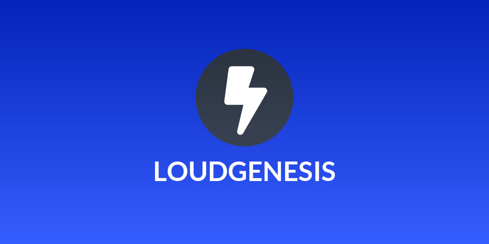 LOUDGENESIS