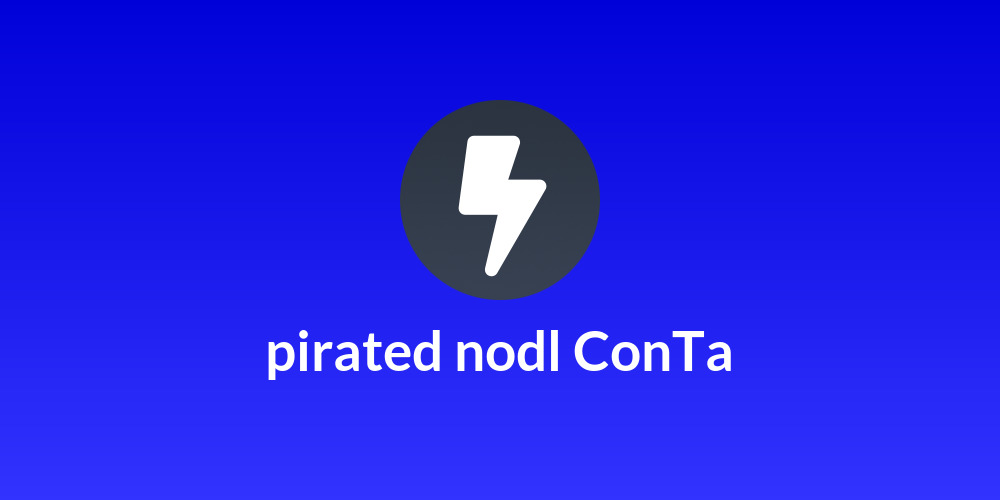 pirated 🏴‍☠️nodl ConTa