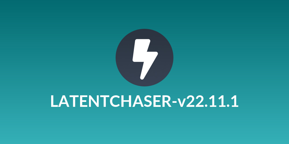 LATENTCHASER-v22.11.1