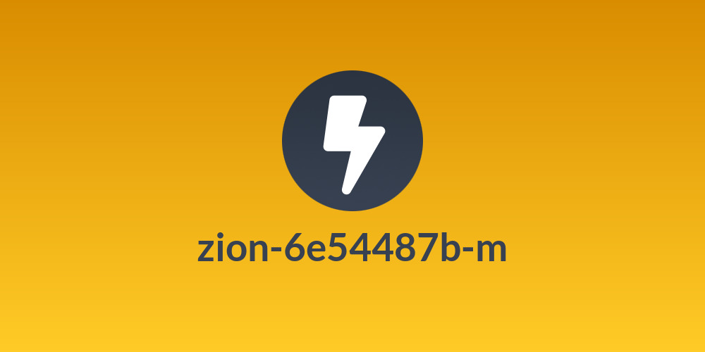 zion-6e54487b-m