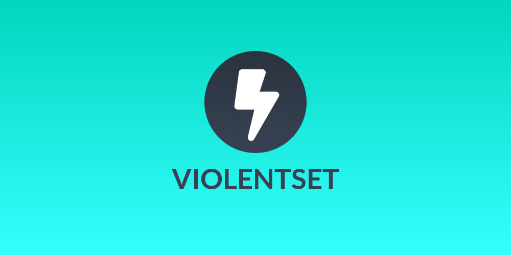 VIOLENTSET