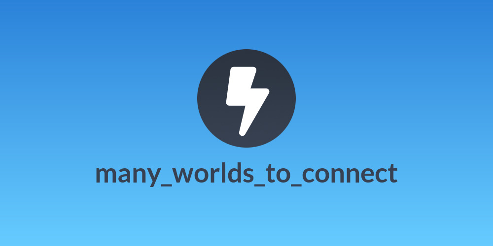 many_worlds_to_connect