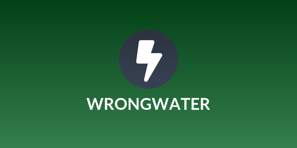 WRONGWATER