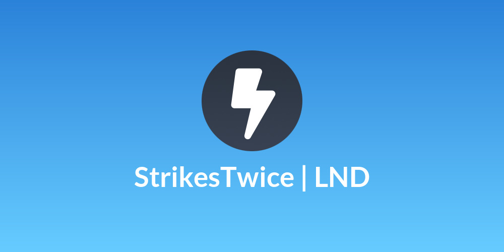 StrikesTwice | LND
